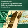 Flyer Rencana Induk Percepatan Rehabilitasi Rekonstruksi Pascabencana Aceh